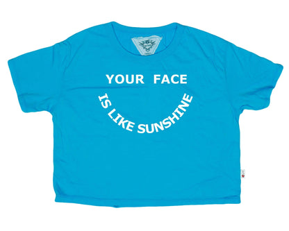 Boxy Tee ("YOUR FACE IS LIKE SUNSHINE")