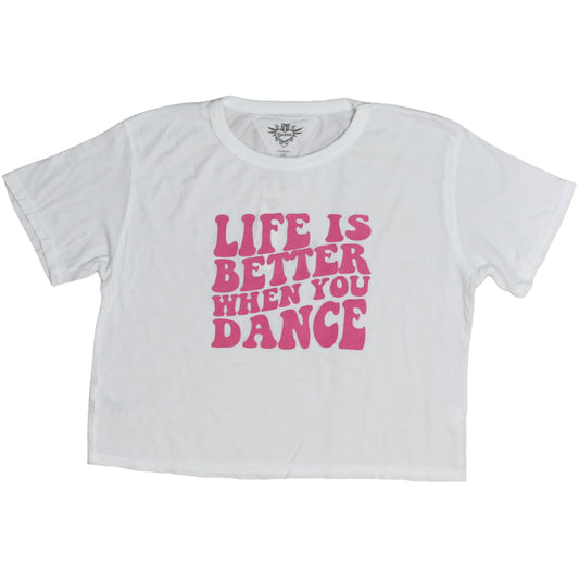 Boxy Top ("LIFE IS BETTER WHEN YOU DANCE")