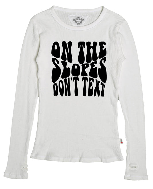 "ON THE SLOPES DON'T TEXT" Classic Long-Sleeved Thermal Shirt with Thumbholes